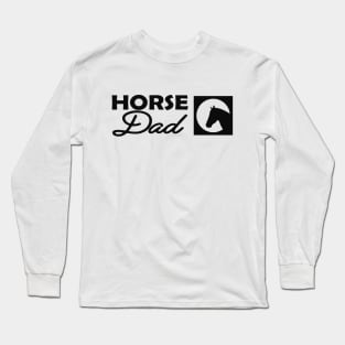 Horse Dad Long Sleeve T-Shirt